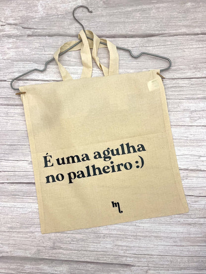 Saco de Pano - "É uma agulha no palheiro"