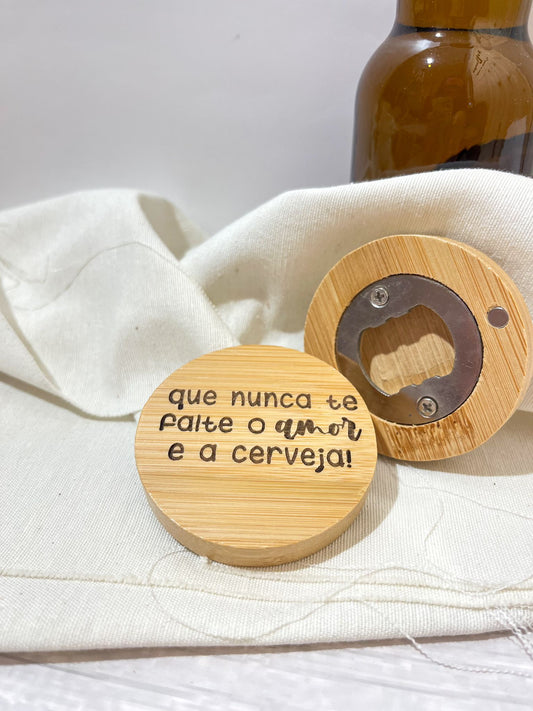 Abre Caricas de Bambu - "Que nunca te falte amor e cerveja"