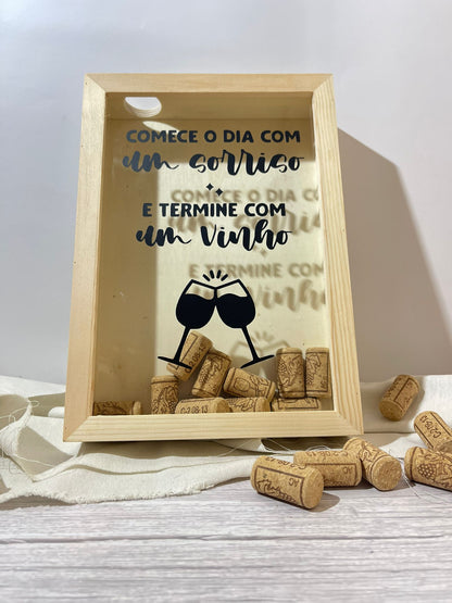 Caixa de Rolhas - "Comece o Dia com um Sorriso e Termine com um Vinho"